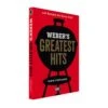 Weber Grills Greatest Hits Cookbook